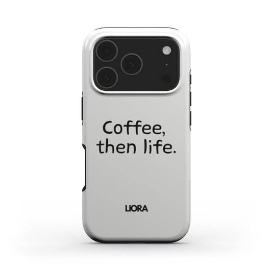Coffee, then life - MagSafe Tough Phone Case