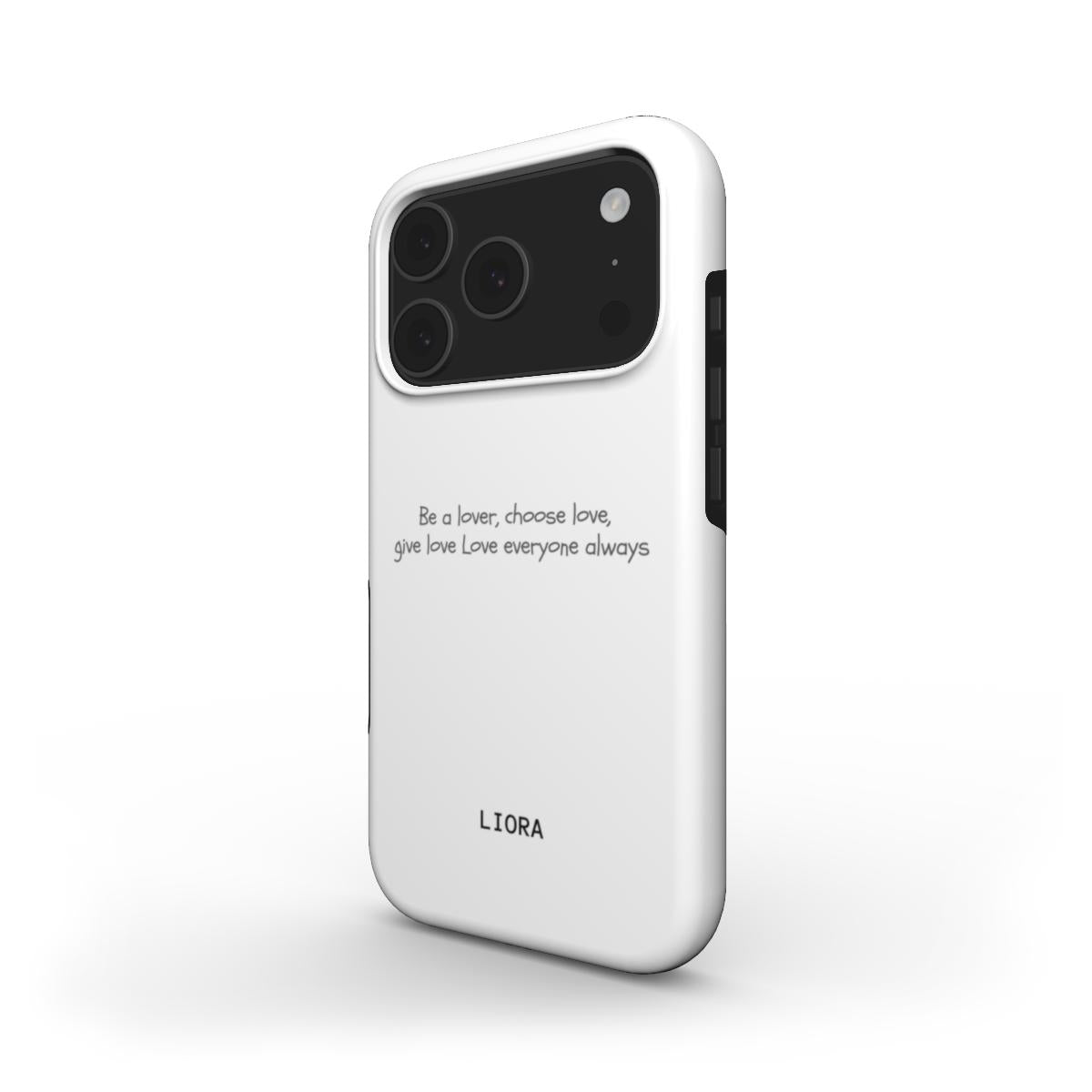 Love everyone always - Without MagSafe Phone Case